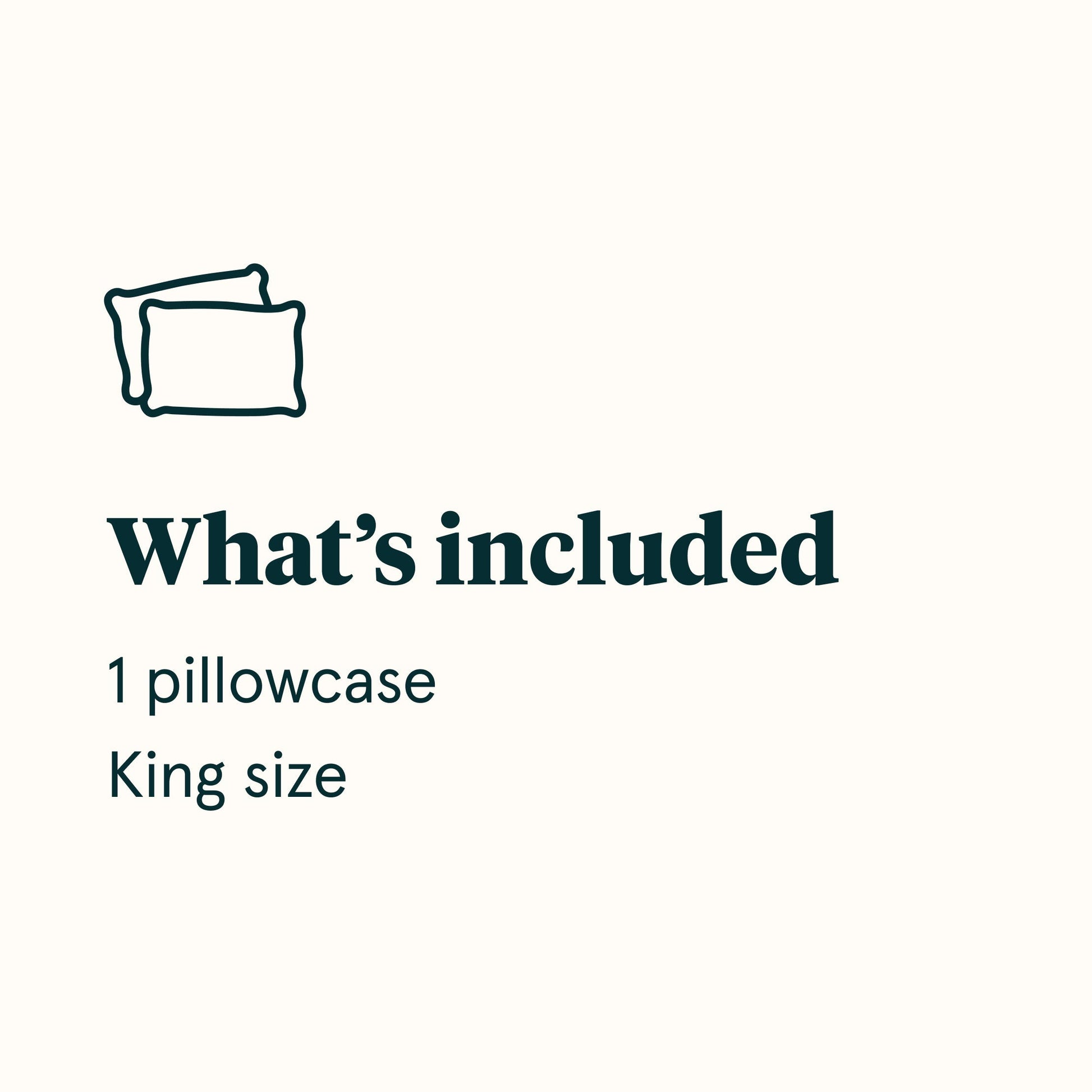 What's included diagram stating 1 pillowcase King size || size: King
