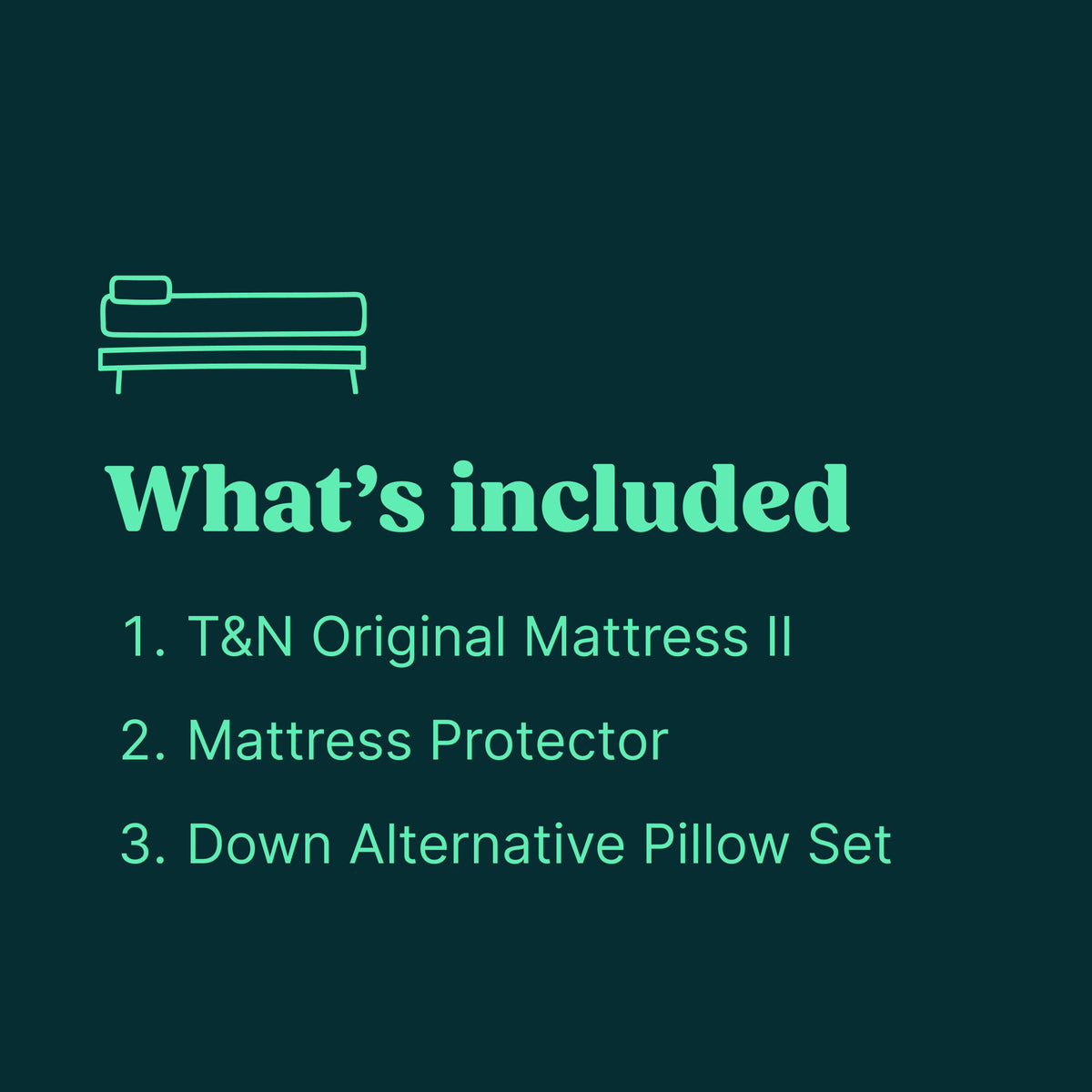 Tuft & Needle bundle includes the Original Mattress II, a Mattress Protector and a Down Alternative Pillow Set